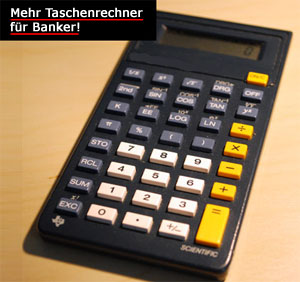 Taschenrechner für Banker!